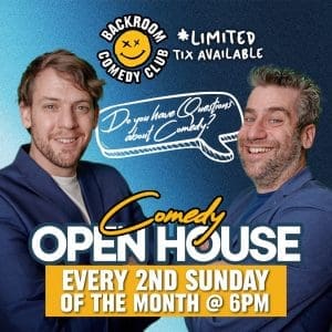 Comedy Open House @ Backroom Comedy Club – Ask Us Anything!