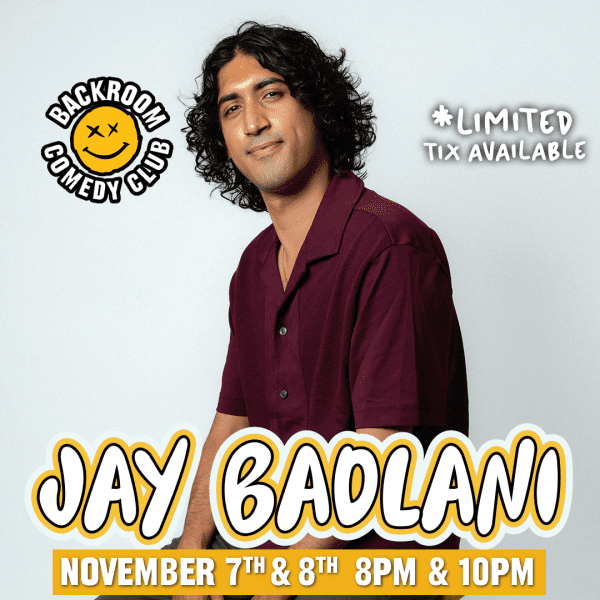 Jay Badlani @ Backroom Comedy Club | Limited Run!