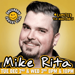 Mike Rita@Backroom Comedy Club | Limited Run!