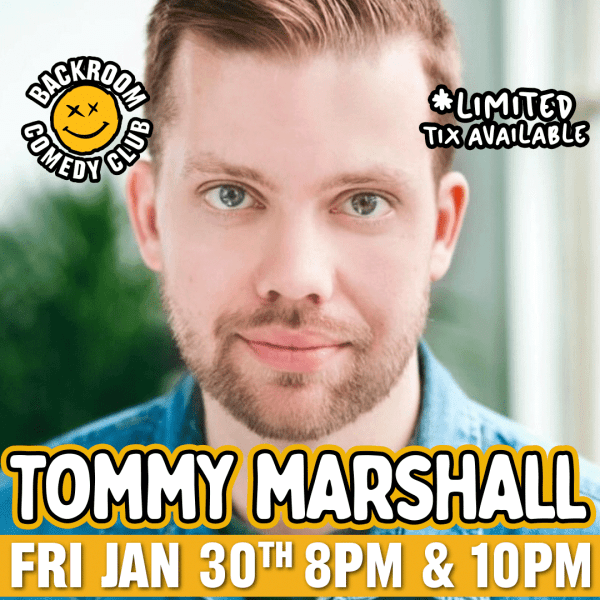 Tommy Marshall live @ Backroom Comedy Club | Limited Run!
