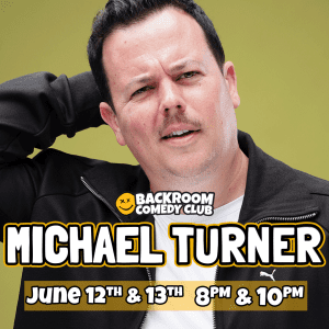 Michael Turner @ Backroom Comedy Club | Early bird on sale NOW!